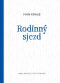 Kraus Ivan: Rodinný sjezd