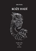 Osička Jitka: Kože hadí (k) sýrům, vírům, lidu v míru inu již se linu
