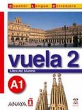 Álvarez Martínez María Ángeles María Ángeles: Vuela 2/A1: Libro del Alumno