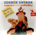 Svěrák Zdeněk: Zdeněk Svěrák vypráví pohádky - Tatínku, ta se ti povedla - CD