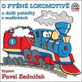 Adamec Radek: O pyšné lokomotivě a další pohádky o mašinkách - CDmp3 (Čte Pavel Zedníček)