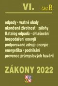kolektiv autorů: Zákony 2022 VI/B Odpady a obaly - Ukončená životnost, Energetická náročnost