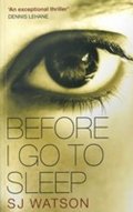 Watson S. J.: Before I Go to Sleep