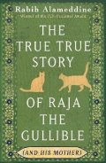 Rabih Alameddine: True True Story of Raja the Gullible (and His Mother)