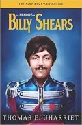 Uharriet Thomas E.: The Memoirs of Billy Shears : The Nine After 9-09 Edition