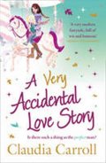 Carroll Claudia: A Very Accidental Love Story