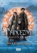 Hlaváčková Kristina: Princezna zakletá v čase 2: Mertur a Lora