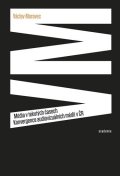 Moravec Václav: Média v tekutých časech - Konvergence audiovizuálních médií v ČR