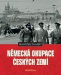 Emmert František: Německá okupace českých zemí