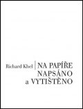Khel Richard: Na papíře napsáno a vytištěno