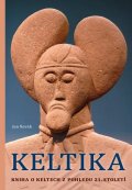 Novák Jan: Keltika - Kniha o Keltech z pohledu 21. století