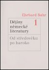 Bahr Ehrhard: Dějiny německé literatury 1