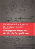 Gebhart Jan: Řízení legálního českého tisku v Protektorátu Čechy a Morava 1939-1945