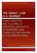Procházková Ivana: The Torah / Law Is a Journey - Using Cognitive and Culturally Oriented Ling