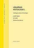 Vajner Luděk: Lékařská histologie I. Cytologie a obecná histologie