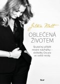 Klett Jitka: Oblečená životem - Skutečný příběh módní návrhářky – držitelky Oscara ve sv