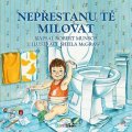 Munsch Robert: Nepřestanu tě milovat