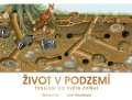 neuveden: Život v podzemí - Tunelem do světa zvířat
