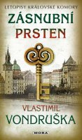 Vondruška Vlastimil: Zásnubní prsten - Letopisy královské komory