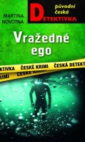 Novotná Martina: Vražedné ego