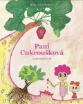 van Gils Slavíková Mirka: Paní Cukroušková a její sladký svět