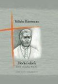 Hunermann Wilhelm: Hořící oheň - Život svatého Pia X.