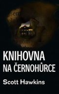 Hawkins Scott: Knihovna na Černohůrce