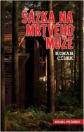 Cílek Roman: Sázka na mrtvého muže