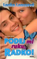 Lanczová Lenka: Podej mi ruku, Radko!
