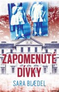 Blaedelová Sara: Zapomenuté dívky