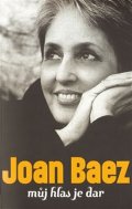 Baez Joan: Můj hlas je dar