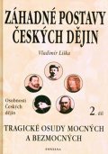 Liška Vladimír: Záhadné postavy českých dějin 2