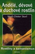 Storl Wolf-Dieter: Andělé, dévové a duchové rostlin