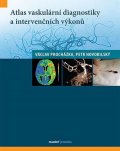 Procházka Václav: Atlas vaskulární diagnostiky a intervenčních výkonů