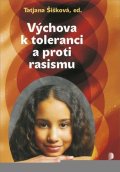 Šišková Tatjana: Výchova k toleranci a proti rasismu