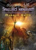 Heitz Markus: Legendy alfů 2 - Spalující nenávist