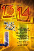 Kubíková Blanka: Z 13. do 14. komnaty - Další rány osudu