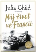 Childová Julia: Můj život ve Francii