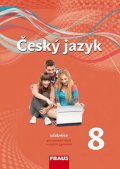 kolektiv autorů: Český jazyk 8 pro ZŠ a víceletá gymnázia - Učebnice