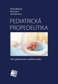Bláhová Květa, Fencl Filip, Lebl Jan: Pediatrická propedeutika
