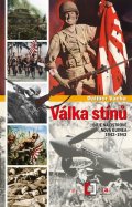 Vácha Dalibor: Válka stínu - Boj na ostrově Nová Guinea 1942-1943