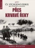 Richter Karel: Přes krvavé řeky