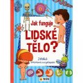 neuveden: Jak funguje lidské tělo? - Dětská obrázková encyklopedie