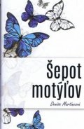 Martincová Denisa: Šepot motýľov