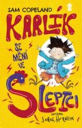 Copeland Sam: Karlík se mění ve slepici