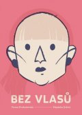 Drahoňovská Tereza: Bez vlasů