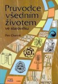 Charvát Petr: Průvodce všedním životem ve starověku