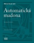 Bauer Michal: Automatická madona - Antologie Skupiny Ra