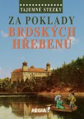 Dvořák Otomar: Tajemné stezky - Za poklady brdských Hřebenů