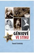 Čechtický Tomáš: Géniové ve stínu